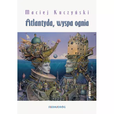 Atlantyda, wyspa ognia - Maciej Kuczy�ski