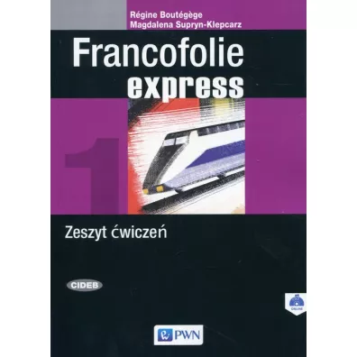 Francofolie express 1. Zeszyt �wicze� do j�zyka francuskiego - R�gine Bout�gège, Magdalena Supryn-Klepcarz