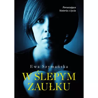 W �lepym zau�ku - Ewa Szyma�ska