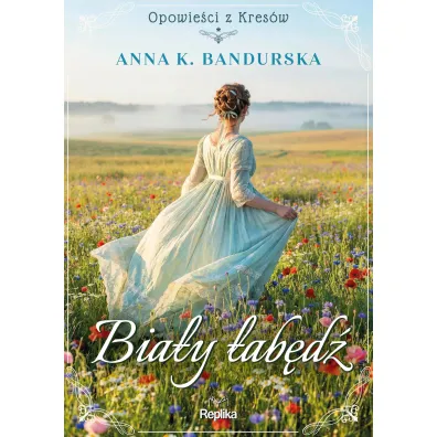 Opowie�ci z Kres�w. Bia�y �ab�d� - Anna K. Bandurska