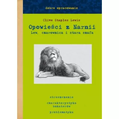 Opowie�ci z Narnii. Tom 1. Lew, Czarownica i stara szafa. Dobre opracowanie