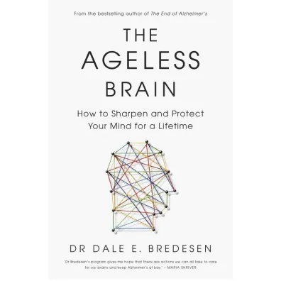 The Ageless Brain wer. angielska - Dale Bredesen