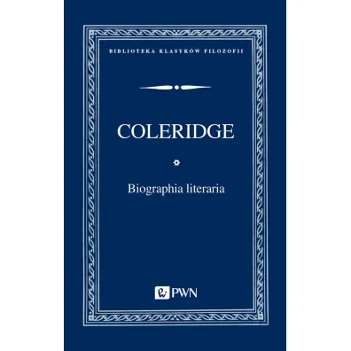 Biographia literaria - Samuel Taylor Coleridge