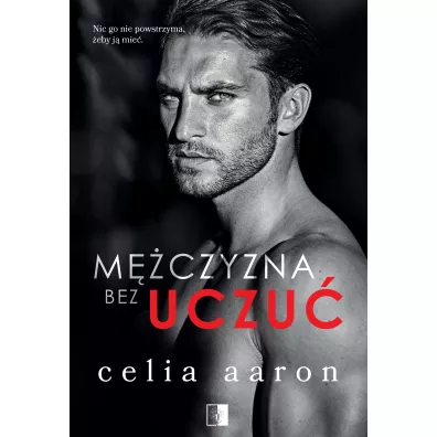 M�czyzna bez uczu� (pocket) - Celia Aaron