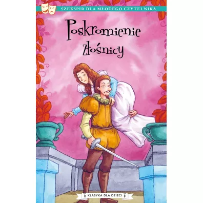 Poskromienie zonicy. Klasyka dla dzieci. William Szekspir. Tom 8 - William Shakespeare