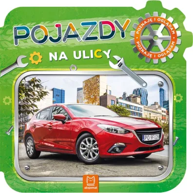 Pojazdy na ulicy. Poznaj� i ogl�dam