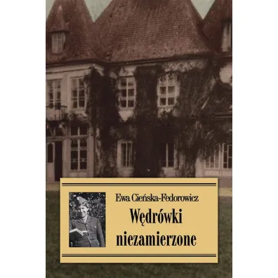 W�dr�wki niezamierzone - Ewa Cie�ska-Fedorowicz