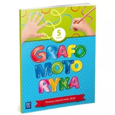 Grafomotoryka. Piciolatek. Tworz szlaczki mae, due