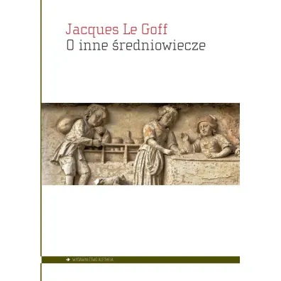 O inne �redniowiecze - Jacques Le Goff