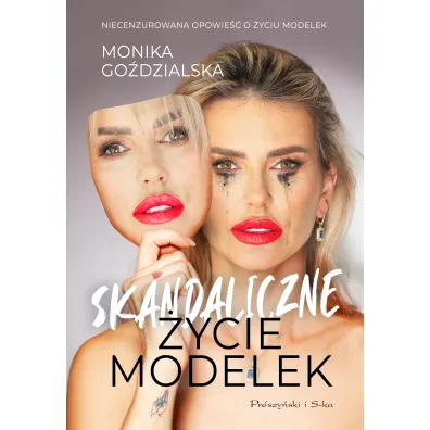 Skandaliczne �ycie modelek - Monika  Go�dzialska