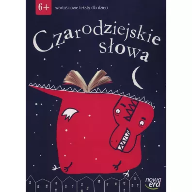Czarodziejskie s�owa. Warto�ciowe teksty dla dzieci. 6-latki