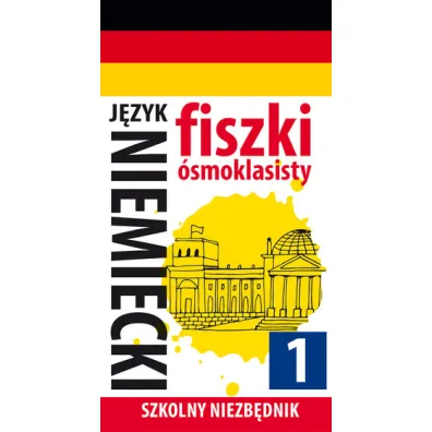 Fiszki �smoklasisty. Szkolny niezb�dnik. J�zyk niemiecki. Cz�� 1