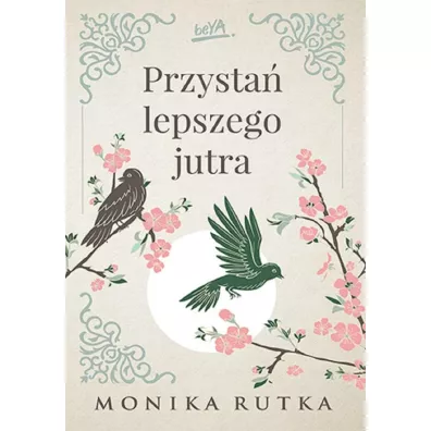 Przysta� lepszego jutra - Monika Rutka
