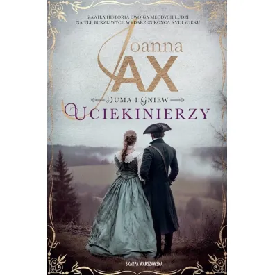 Uciekinierzy. Duma i gniew. Tom 1 - Joanna Jax