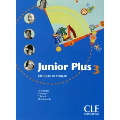 Junior Plus 3. Livre de l'eleve - Dolorès Pastor, Michèle Butzbach, Carmen Martin, Inmaculada Saracibar