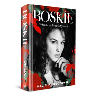 Boskie. W�oszki, kt�re uwiod�y �wiat
