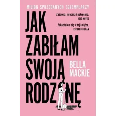 Jak zabi�am swoj� rodzin� - Bella  Mackie