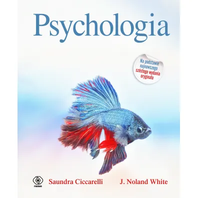 Psychologia - J. Noland White, Saundra K Ciccarelli