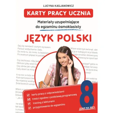 J�zyk polski. Karty pracy ucznia. Materia�y uzupe�niaj�ce do egzaminu �smoklasisty - Lucyna  Kasjanowicz