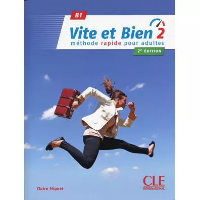 Vite et bien 2 B1 podr�cznik + klucz + CD ed. 2018 - Claire Miquel
