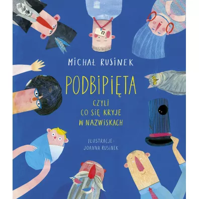 Podbipi�ta, czyli co si� kryje w nazwiskach
