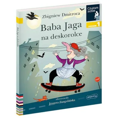 Baba Jaga na deskorolce. Czytam sobie. Poziom 1
