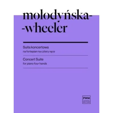 Suita koncertowa nuty na fortepian na cztery r�ce - Marta Mo�ody�ska-Wheeler