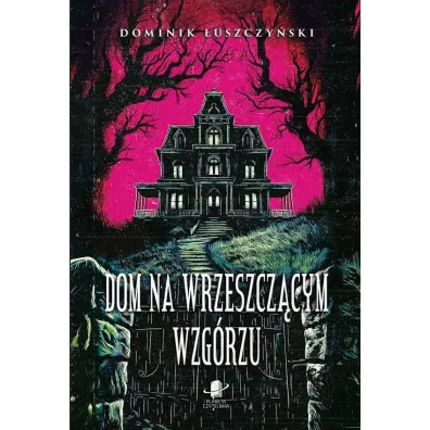 Dom na Wrzeszcz�cym Wzg�rzu - Dominik  �uszczy�ski