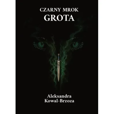 Czarny mrok. Grota - Aleksandra Kowal-Brzoza