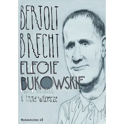 Elegie bukowskie i inne wiersze - Bertold Brecht