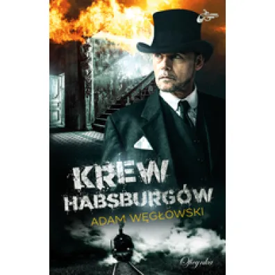 Krew Habsburg�w - Adam W�g�owski
