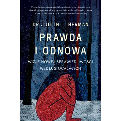 Prawda i odnowa. Wizje nowej sprawiedliwo�ci wed�ug ocala�ych