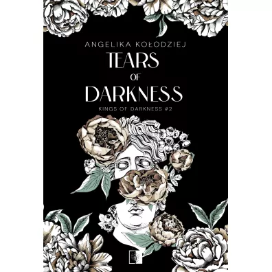 Tears of Darkness. Kings of Darkness. Tom 2 - Angelika Ko�odziej