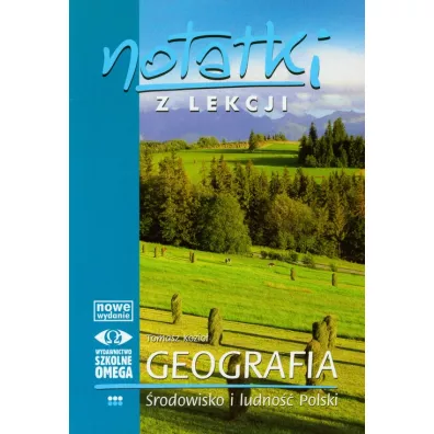 Notatki z Lekcji Geografii. �rodowisko i ludno�� Polski. Cz�� 3 - Tomasz Kozio�
