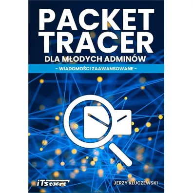 Packet tracer dla m�odych admin�w - Jerzy Kluczewski