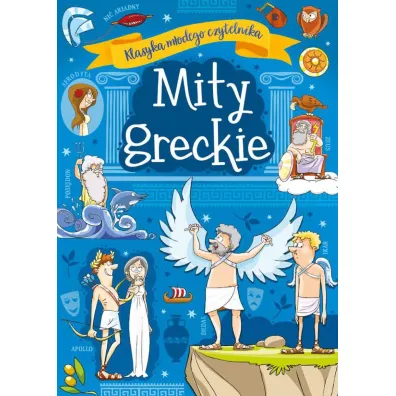 Mity greckie. Klasyka m�odego czytelnika - Agnieszka No�y�ska-Demianiuk