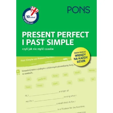 10 minut na angielski PONS Present Perfect i Past Simple czyli jak nie myli� czas�w A1/A2
