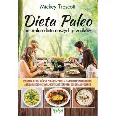 Dieta Paleo. Naturalna dieta naszych przodk�w - Mickey Trescott