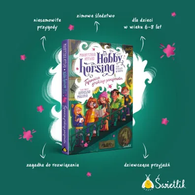 Tajemnica g�rskiego pensjonatu. Hobby horsing, czyli przyja�� w galopie. Tom 4