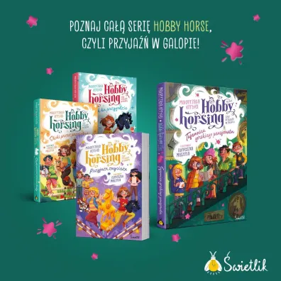 Tajemnica g�rskiego pensjonatu. Hobby horsing, czyli przyja�� w galopie. Tom 4