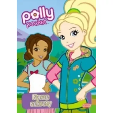Polly Pocket. Nasze sekrety