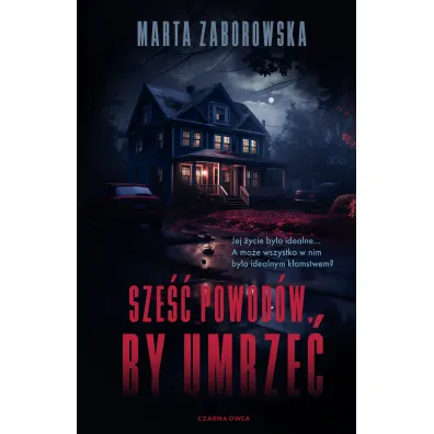 Sze�� powod�w by umrze� - Marta Zaborowska
