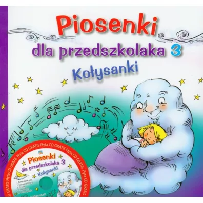 Piosenki dla przedszkolaka. Cz�� 3. Ko�ysanki + CD - Danuta Zawadzka, Adrianna Mi�