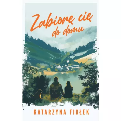 Zabior� ci� do domu - Katarzyna  Fio�ek