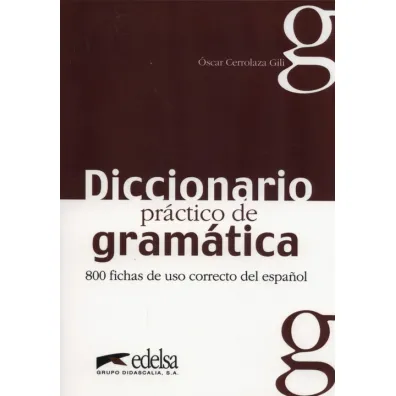 Diccionario practico de gramatica podr�cznik - Oscar Cerrolaza Gili