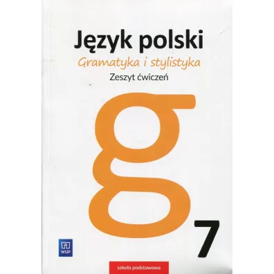 J�zyk polski. Gramatyka i stylistyka. Zeszyt �wicze�. Klasa 7 - Zofia Czarniecka-Rodzik