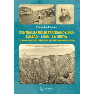 Centralna Kolej Transandyjska Callao &ndash; Lima &ndash; La Oroya - Przemys�aw Dominas