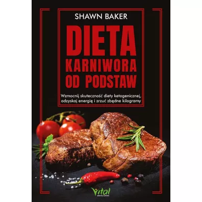 Dieta karniwora od podstaw - Shawn Baker