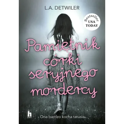 Pami�tnik c�rki seryjnego mordercy - L. A. Detwiler