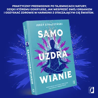 Samouzdrawianie. Podnie� wibracje, wzmocnij cia�o, umys� i energi� dzi�ki technikom z Dalekiego Wschodu